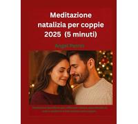 Meditazione natalizia per coppie 2025 (5 minuti): Meditazioni quotidiane per rafforzare l'amore, approfondire la fede e celebrare Cristo insieme come coppia.