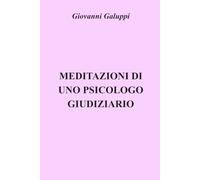 Meditazioni di uno psicologo giudiziario