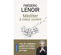 Méditer à coeur ouvert - Frédéric Lenoir - Pocket - Poche - Essai