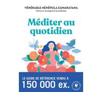 Méditer au quotidien Une pratique simple du bouddhisme - Bhante Henepola Gunaratana - Marabout - Poche - Guide