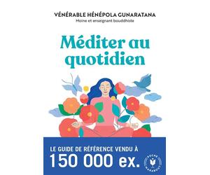 Méditer au quotidien Une pratique simple du bouddhisme - Bhante Henepola Gunaratana - Marabout - Poche - Guide