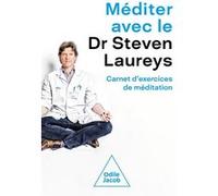Méditer avec le Dr Steven Laureys: Carnet d'exercices de méditation