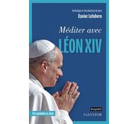 Méditer avec Léon XIV - Xavier Lefebvre - Salvator - broché - Guide