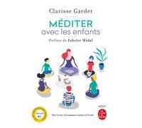 Méditer avec les enfants Livre avec 1 CD audio - Clarisse Gardet - Lgf - Livre CD - Guide CD