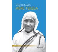 Méditer avec mère Teresa - Emmanuel Leclercq - Salvator - broché - Guide