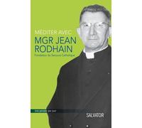 Méditer avec Mgr Jean Rodhain