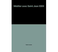 Méditer avec Saint Jean XXIII