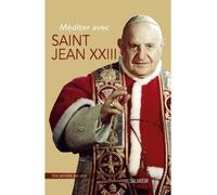 Méditer avec Saint Jean XXIII - Xavier Lecoeur - Salvator - broché - Essai