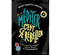 Méditer c'est se rebeller + CD: Pour une pratique engagée, active et volontaire de la Punk Mindfulness