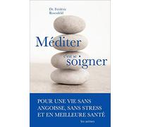 Méditer, C'est Se Soigner