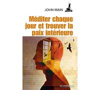 Méditer chaque jour et trouver la paix intérieure