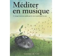 Méditer en musique Et s'aimer ! - Yellowseed - Graines De Ciel - Livre CD - Guide CD