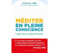 Méditer en pleine conscience : L'art de la réceptivité