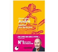 Méditer, jour après jour - Christophe André - Collection Proche - Poche - Essai