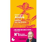 Méditer, jour après jour - Christophe André - Collection Proche - Poche - Essai
