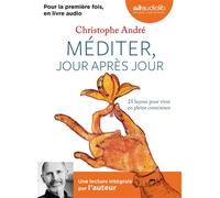Méditer, jour après jour Livre audio 1CD MP3 - Christophe André - Audiolib - Texte lu (CD) - Textes lus CD