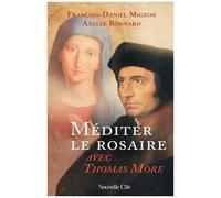 Méditer Le Rosaire Avec Thomas More