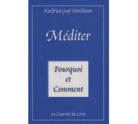 Méditer - Pourquoi et Comment