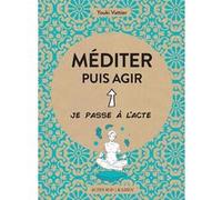 Méditer puis agir Youki Vattier (Auteur), Lisa Zordan (Illustration)