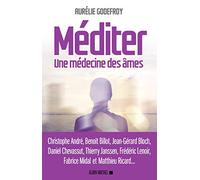 Méditer: Une médecine des âmes