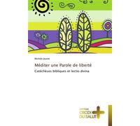 Méditer une parole de liberté - Jeunet-M - Croix Du Salut - broché - Essai