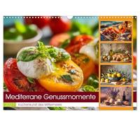 Mediterrane Genussmomente (Wandkalender 2027 DIN A3 quer), CALVENDO Monatskalender: Ein luxuriöser Wandkalender voller mediterraner Stillleben, sind wie 12 Monate Licht, Aromen und südlicher Eleganz.