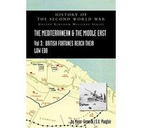 Mediterranean And Middle East Volume Iii (September 1941 To September 1942) British Fortunes Reach Their Lowest Ebb. History Of The Second World War