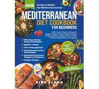 Mediterranean Diet Cookbook for Beginners:: 1500+ Days of Easy Cooking with Budget-Friendly & Heart-Healthy Recipes | Simple & Delicious Meals for Busy People | Ideal for Weight Watch & Longevity