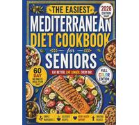 Mediterranean Diet Cookbook for Seniors Over 60: The Cooking-for-One Method | Easy 30-Minute Low-Sodium & Heart-Healthy Recipes in Big Print with a 60-Day No-Waste Meal Plan