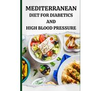 Mediterranean Diet for Diabetics and High Blood Pressure