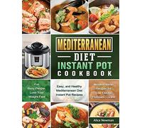 Mediterranean Diet Instant Pot Cookbook