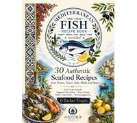Mediterranean Fish Recipe Book: Part Four