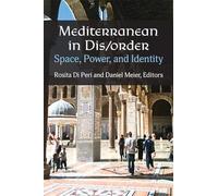 Mediterranean in Dis/Order: Space, Power, and Identity