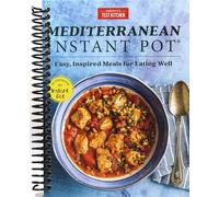 Mediterranean Instant Pot: Easy, Inspired Meals for Eating Well Spiral-Bound