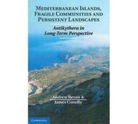 Mediterranean Islands, Fragile Communities and Persistent Landscapes - [Version Originale] Andrew Bevan, James Conolly (Auteur)