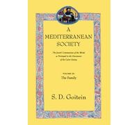 Mediterranean Society: The Jewish Communities of the Arab World as Portrayed in the Documents of the Cairo Geniza, The Family