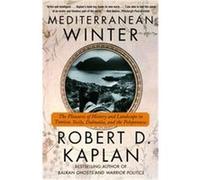 Mediterranean Winter Robert D. Kaplan (Auteur)