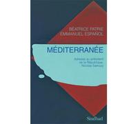 Méditerranée Adresse au président de la République, Nicolas Sarkozy - Béatrice Patrie - Sindbad-Actes Sud - broché - Essai