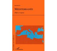 Méditerranée Défis et enjeux - Paul Balta - L'harmattan - broché - Livre