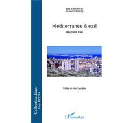 Méditerranée & exil Aujourd'hui - Michel Gironde - L'harmattan - broché - Essai