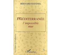 Méditerranée - L'impossible Mur