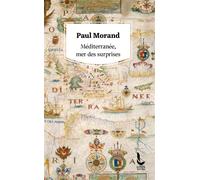 Méditerranée Mer des surprises - Paul Morand - Litos - Poche - Roman