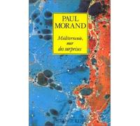 Méditerranée - Mer des surprises - Paul Morand - Rocher Eds Du - Livre