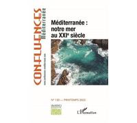 Mediterranée Notre Mer Au Xxi Ème Siècle - Confluences