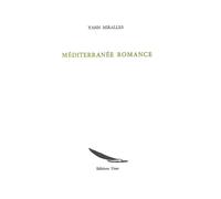 Mediterranée romance - Yann Miralles - Unes Eds - broché - Poésie