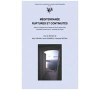 Méditerranée Ruptures Et Continuités : Actes Du Colloque De Nicosie D'octobre 2001