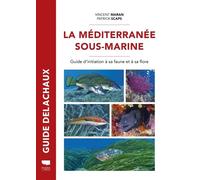 Méditerranée sous-marine Guide de la faune et de la flore - Vincent Maran - Delachaux et niestlé - broché - Guide