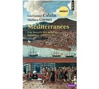 Méditerranées Guillaume Calafat (Auteur), Mathieu Grenet (Auteur)