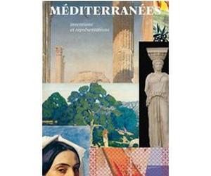 Méditerranées. Inventions et représentations Collectif (Auteur)