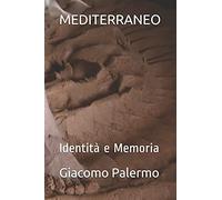 Mediterraneo: Identità E Memoria
